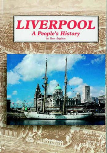 Beispielbild fr Liverpool: A People's History zum Verkauf von AwesomeBooks