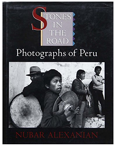 Stock image for Stones in the Road Photographs of Peru for sale by Daedalus Books