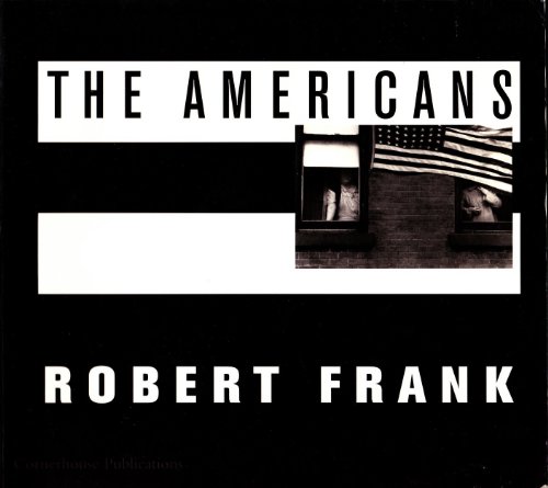 The Americans : Robert Frank - Cornerhouse Publications, Manchester in association with the National Gallery of Art, Washington - Frank, Robert