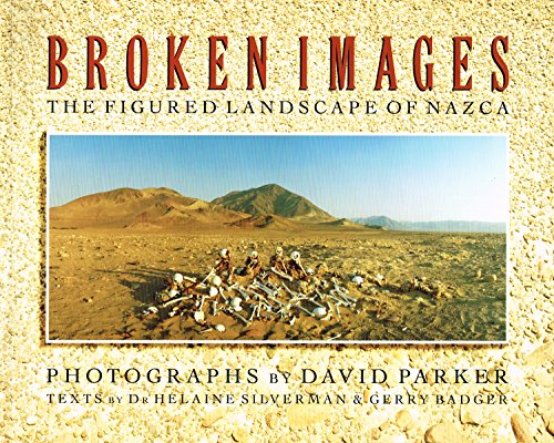 Imagen de archivo de Broken Images. The figured landscape of Nazca. a la venta por Libresso - das Antiquariat in der Uni