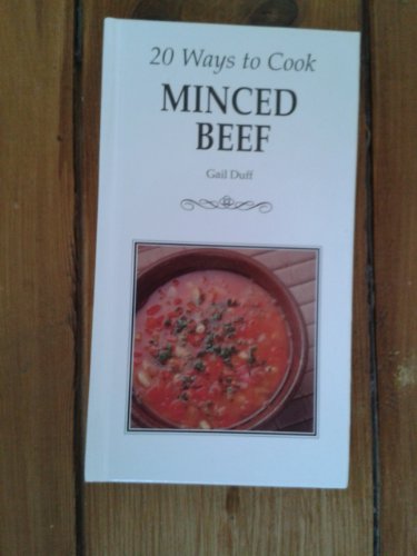 20 Ways to Cook Minced Beef (9780948807206) by Gail Duff