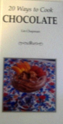 Imagen de archivo de 20 Ways to Cook Chocolate (20 Ways to Cook S.) a la venta por WorldofBooks