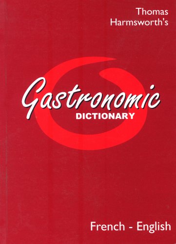 Stock image for Gastronomic Dictionary French-English for sale by WorldofBooks