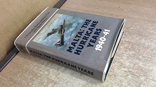Malta: The Hurricane Years 1940-41 by Christopher Shores, Brian Cull, Nicola Malizia - Christopher Shores, Brian Cull, Nicola Malizia