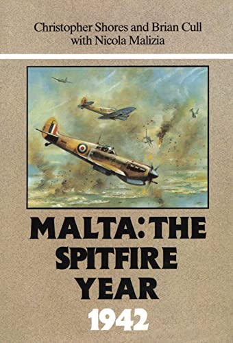 Beispielbild fr Malta: The Spitfire Year 1942 zum Verkauf von Nelson Freck