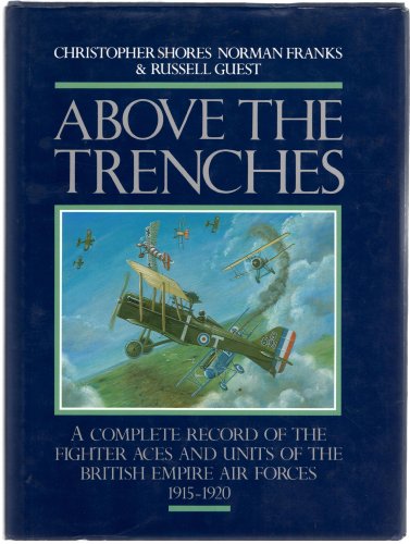 Above the Trenches (9780948817199) by Franks, Norman; Guest, Russell; Shores, Christopher