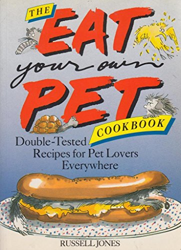 Stock image for Eat Your Own Pet Cook Book for sale by WorldofBooks