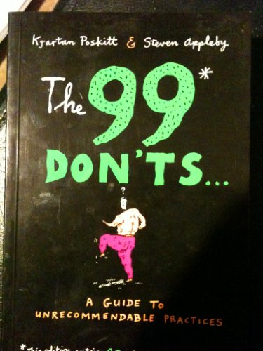 Imagen de archivo de The 99 Don'ts: A Guide to Unrecommendable Practices a la venta por WorldofBooks