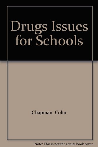 Drug Issues for Schools (9780948830433) by Chapman, Colin