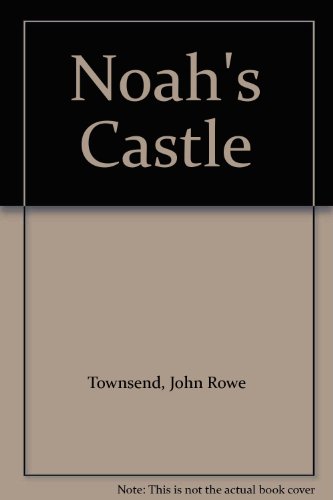 Noah's Castle (9780948845079) by John Rowe Townsend