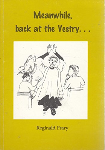 Imagen de archivo de Meanwhile, Back at the Vestry. a la venta por WorldofBooks