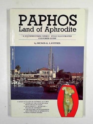 Beispielbild fr Paphos: Land of Aphrodite zum Verkauf von WorldofBooks