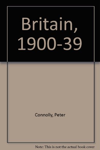 GCSE: British History: Britain 1900-1939 (9780948865091) by Connolly, Peter; Phillips, Barry