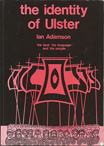 9780948868047: Identity of Ulster: The Land, the Language and the People