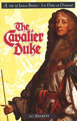 Beispielbild fr Cavalier Duke: Life of James Butler, First Duke of Ormond, 1610-88 zum Verkauf von Kennys Bookshop and Art Galleries Ltd.