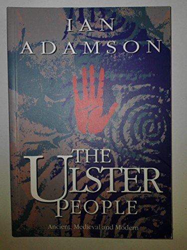 The Ulster People - Ancient, Medieval, and Modern (9780948868139) by Adamson, Ian