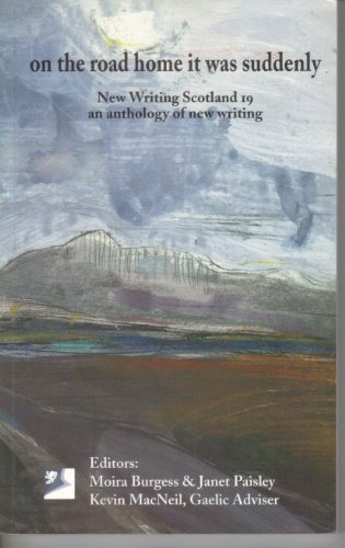 Imagen de archivo de On the Road Home it Was Suddenly (New Writing Scotland) a la venta por WorldofBooks