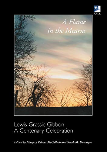 Imagen de archivo de A Flame in the Mearns: Lewis Grassic Gibbon: A Centenary Celebration (Asls Occasional Papers Series) a la venta por WorldofBooks