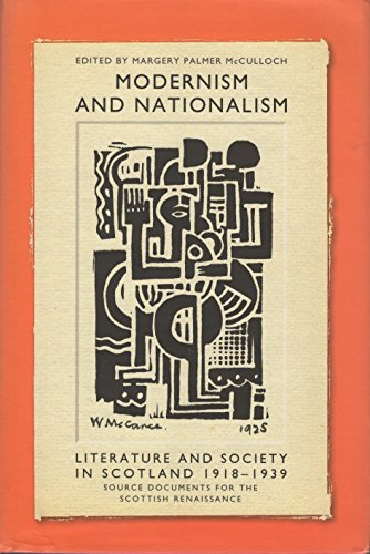 Stock image for Modernism and Nationalism : Literature and Society in Scotland, 1918-1939 for sale by Better World Books: West