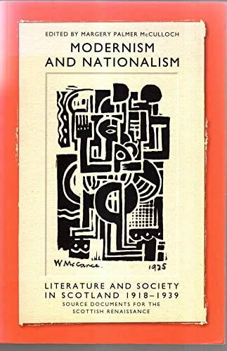 Stock image for Modernism and Nationalism: Literature and Society in Scotland 1918-1939 (ASLS Annual Volumes) for sale by HPB-Red