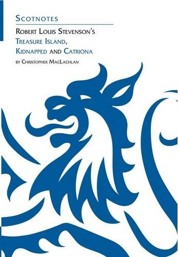 9780948877735: Robert Louis Stevenson's Kidnapped, Catriona and Treasure Island: (Scotnotes Study Guides)