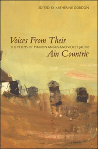 Stock image for Voices from Their Ain Countrie: The Poems of Marion Angus and Violet Jacob for sale by ThriftBooks-Atlanta