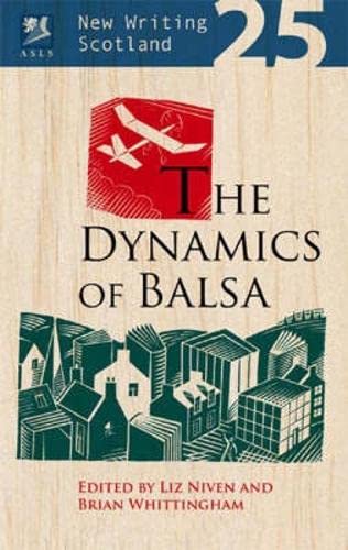 Imagen de archivo de The Dynamics of Balsa (New Writing Scotland) a la venta por WorldofBooks