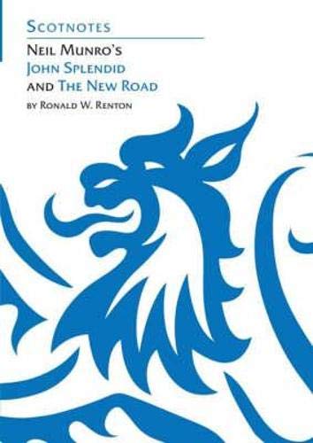 Stock image for Neil Munro's John Splendid and the New Road Scotnotes Study Guides for sale by PBShop.store US
