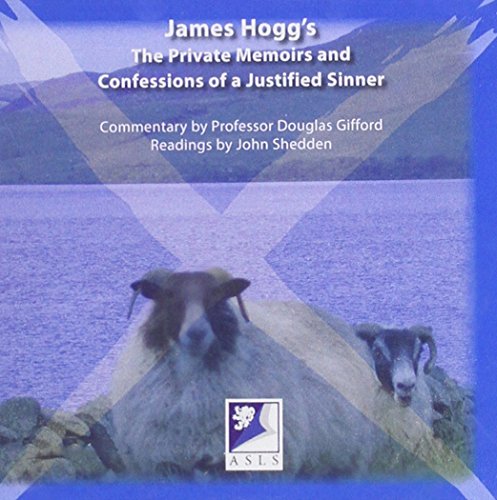 James Hogg's the Private Memoirs and Confessions of a Justified Sinner: A Commentary with Readings (9780948877827) by Hogg, James; Gifford, Douglas; Shedden, John
