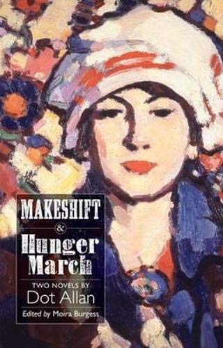 Stock image for Makeshift & Hunger March: Two Novels by Dot Allan (ASLS Annual Volumes) for sale by Montclair Book Center