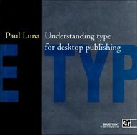 Beispielbild fr Understanding Type for Desktop Publishing zum Verkauf von Reuseabook