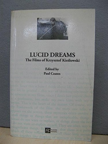 9780948911637: Lucid Dreams: The Films of Krzysztof Kieslowski (Cinema Voices S.)