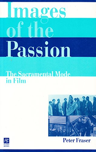 Stock image for Images of the Passion: The Sacremental Mode in Film for sale by Anybook.com