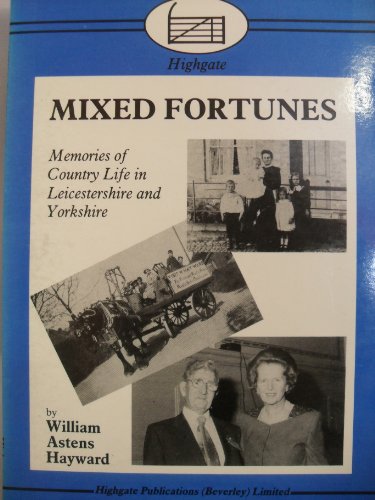 9780948929175: Mixed Fortunes: Memories of Country Life in Leicestershire and Yorkshire