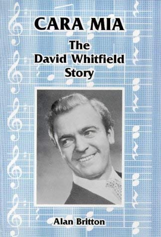 Stock image for Cara Mia: David Whitfield Story for sale by AwesomeBooks