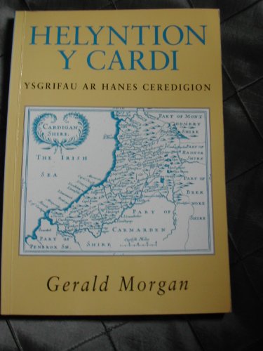 Imagen de archivo de Helyntion y Cardi - Ysgrifau ar Hanes Ceredigion a la venta por WorldofBooks