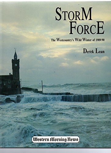 Beispielbild fr Storm Force; The West Country's Wild Winter of 1989/90 zum Verkauf von Balfour Books