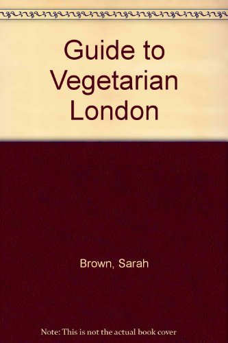 Beispielbild fr Guide to Vegetarian London zum Verkauf von WorldofBooks