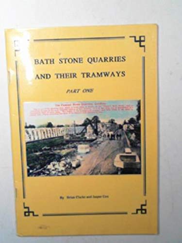 Bath Stone Quarries and Their Tramways (9780948951015) by B.R. Clarke