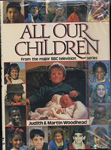 Imagen de archivo de All Our Children : A Window on the World of Childhood a la venta por Better World Books