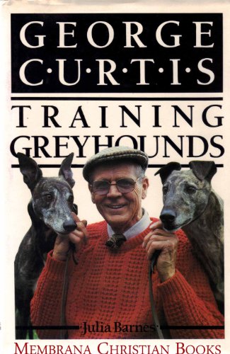 9780948955105: George Curtis: Training Greyhounds