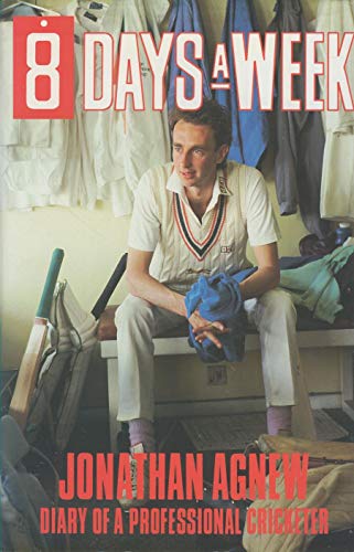 Stock image for Eight Days a Week: Diary of a Professional Cricketer for sale by WorldofBooks