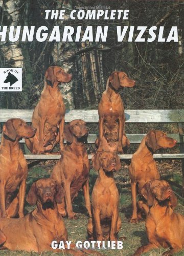 Stock image for The Complete Hungarian Vizsla (Book of the Breed) for sale by HPB-Diamond