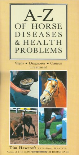 Stock image for A-Z of Horse Diseases and Common Health Problems for sale by GF Books, Inc.
