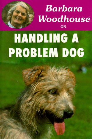 Beispielbild fr Barbara Woodhouse on Handling a Problem Dog (Barbara Woodhouse series) zum Verkauf von WorldofBooks