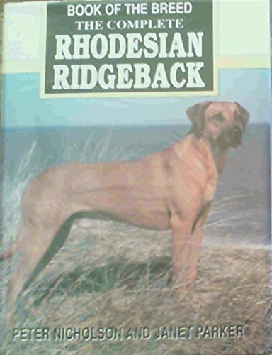 Imagen de archivo de The Complete Rhodesian Ridgeback a la venta por GF Books, Inc.