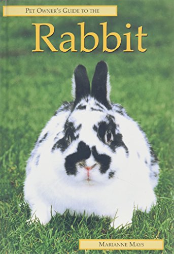 Stock image for The Pet Owner's Guide to Rabbits (Pet owner's guides) for sale by AwesomeBooks