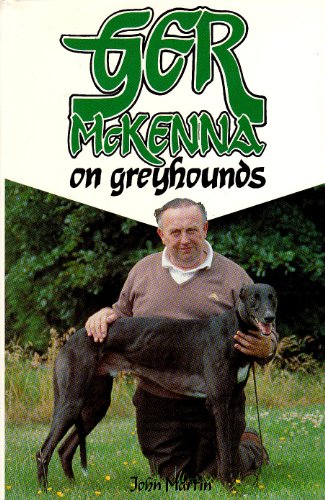 Stock image for Ger McKenna on Greyhounds for sale by Ergodebooks