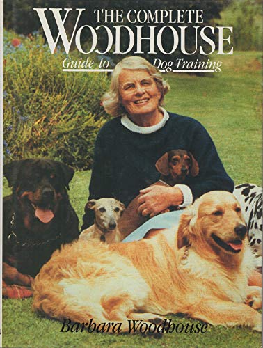 Beispielbild fr The Complete Woodhouse Guide to Dog Training zum Verkauf von WorldofBooks