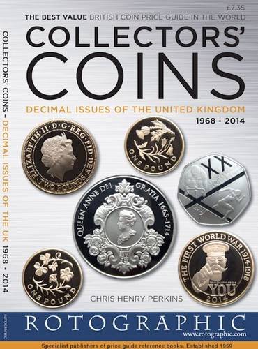 Imagen de archivo de Collectors' Coins: Decimal Issues of the United Kingdom,1968 - 2014 a la venta por WorldofBooks